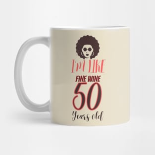 im 50 like  fine wine Mug